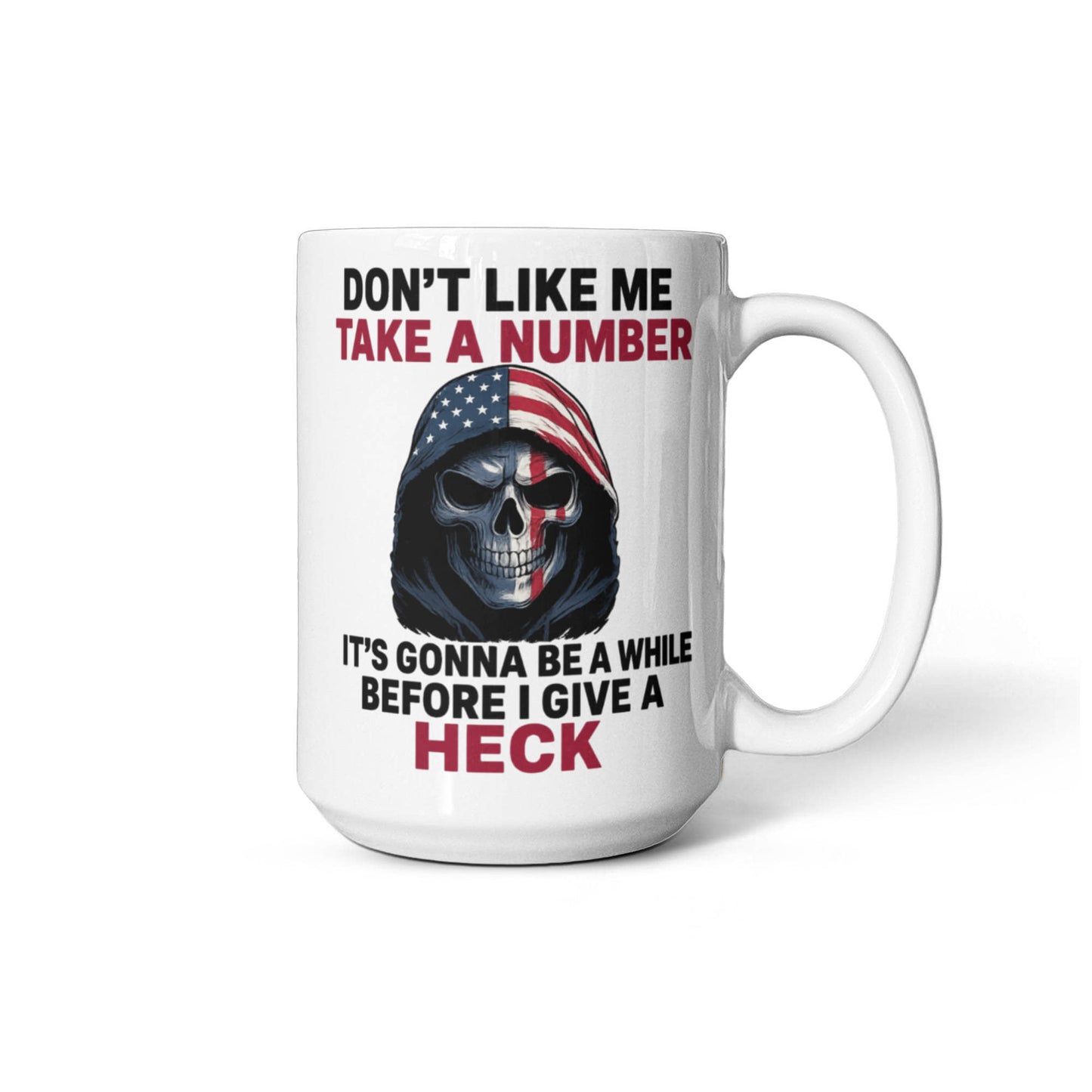 No me agradas Toma un número, pasará un tiempo antes de que me importe un carajo Taza