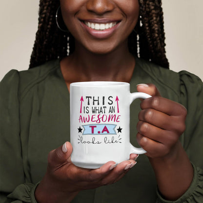 This is what an awesome TA Looks like Mug