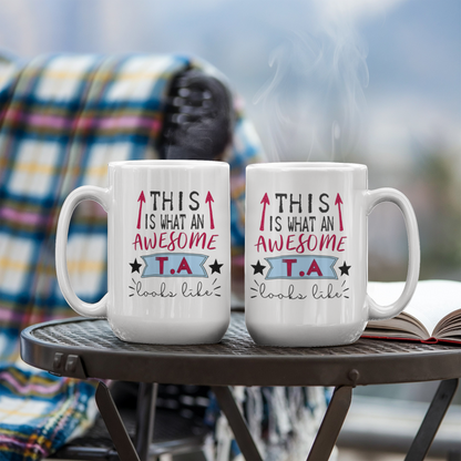 This is what an awesome TA Looks like Mug